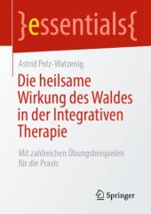 book Die heilsame Wirkung des Waldes in der Integrativen Therapie: Mit zahlreichen Übungsbeispielen für die Praxis