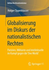 book Globalisierung im Diskurs der nationalistischen Rechten: Parteien, Militante und Intellektuelle im Kampf gegen die 'One World'