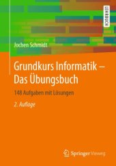 book Grundkurs Informatik – Das Übungsbuch: 148 Aufgaben mit Lösungen