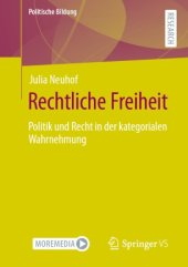 book Rechtliche Freiheit: Politik und Recht in der kategorialen Wahrnehmung