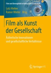 book Film als Kunst der Gesellschaft: Ästhetische Innovationen und gesellschaftliche Verhältnisse