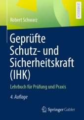 book Geprüfte Schutz- und Sicherheitskraft (IHK): Lehrbuch für Prüfung und Praxis