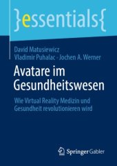 book Avatare im Gesundheitswesen: Wie Virtual Reality Medizin und Gesundheit revolutionieren wird