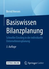 book Basiswissen Bilanzplanung: Schneller Einstieg in die individuelle Unternehmensplanung