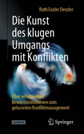 book Die Kunst des klugen Umgangs mit Konflikten: Über verschiedene Bewusstseinsebenen zum gelassenen Konfliktmanagement