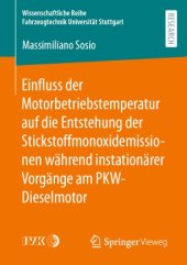 book Einfluss der Motorbetriebstemperatur auf die Entstehung der Stickstoffmonoxidemissionen während instationärer Vorgänge am PKW-Dieselmotor