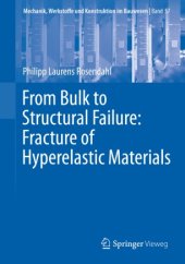 book From Bulk to Structural Failure: Fracture of Hyperelastic Materials