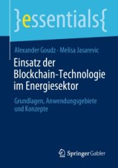 book Einsatz der Blockchain-Technologie im Energiesektor: Grundlagen, Anwendungsgebiete und Konzepte