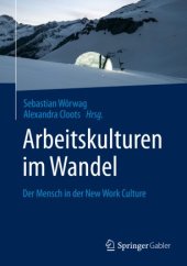 book Arbeitskulturen im Wandel: Der Mensch in der New Work Culture