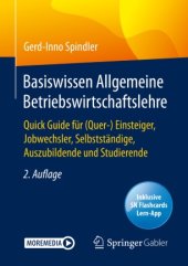 book Basiswissen Allgemeine Betriebswirtschaftslehre: Quick Guide für (Quer-) Einsteiger, Jobwechsler, Selbstständige, Auszubildende und Studierende