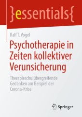 book Psychotherapie in Zeiten kollektiver Verunsicherung: Therapieschulübergreifende Gedanken am Beispiel der Corona-Krise