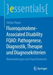 book Fluoroquinolone-Associated Disability FQAD: Pathogenese, Diagnostik, Therapie und Diagnosekriterien: Nebenwirkungen von Fluorchinolonen