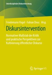 book Diskursintervention: Normativer Maßstab der Kritik und praktische Perspektiven zur Kultivierung öffentlicher Diskurse