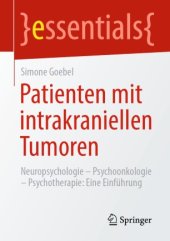 book Patienten mit intrakraniellen Tumoren: Neuropsychologie – Psychoonkologie – Psychotherapie: Eine Einführung