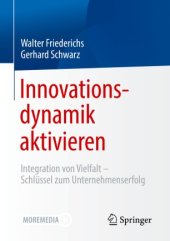 book Innovationsdynamik aktivieren: Integration von Vielfalt - Schlüssel zum Unternehmenserfolg