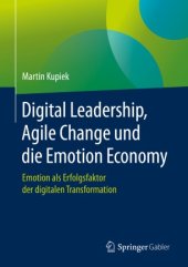 book Digital Leadership, Agile Change und die Emotion Economy: Emotion als Erfolgsfaktor der digitalen Transformation