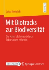 book Mit Biotracks zur Biodiversität: Die Natur als Lernort durch Exkursionen erfahren