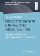 book Amateurtheaterprojekte zu Holocaust und Nationalsozialismus: Eine qualitative Studie zur Erinnerungskultur im 21. Jahrhundert