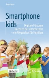 book Smartphonekids: Digitale Fürsorge in Zeiten der Unsicherheit - ein Wegweiser für Familien