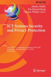 book ICT Systems Security and Privacy Protection: 35th IFIP TC 11 International Conference, SEC 2020, Maribor, Slovenia, September 21–23, 2020, Proceedings