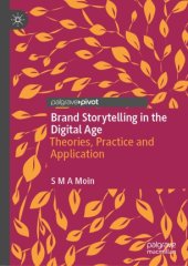 book Brand Storytelling in the Digital Age: Theories, Practice and Application