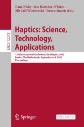 book Haptics: Science, Technology, Applications: 12th International Conference, EuroHaptics 2020, Leiden, The Netherlands, September 6–9, 2020, Proceedings