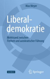 book Liberaldemokratie: Wohlstand zwischen Freiheit und autokratischer Führung