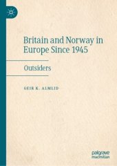 book Britain and Norway in Europe Since 1945: Outsiders