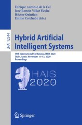 book Hybrid Artificial Intelligent Systems: 15th International Conference, HAIS 2020, Gijón, Spain, November 11-13, 2020, Proceedings