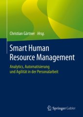 book Smart Human Resource Management: Analytics, Automatisierung und Agilität in der Personalarbeit