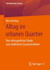 book Alltag im urbanen Quartier: Eine ethnografische Studie zum städtischen Zusammenleben