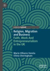 book Religion, Migration and Business: Faith, Work And Entrepreneurialism in the UK