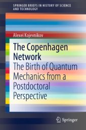 book The Copenhagen Network: The Birth of Quantum Mechanics from a Postdoctoral Perspective