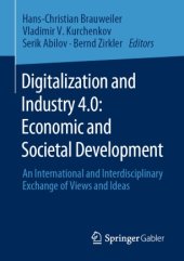 book Digitalization and Industry 4.0: Economic and Societal Development: An International and Interdisciplinary Exchange of Views and Ideas