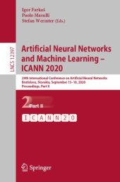 book Artificial Neural Networks and Machine Learning – ICANN 2020: 29th International Conference on Artificial Neural Networks, Bratislava, Slovakia, September 15–18, 2020, Proceedings, Part II