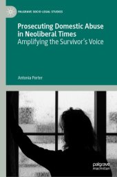 book Prosecuting Domestic Abuse in Neoliberal Times: Amplifying the Survivor's Voice