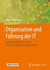 book Organisation und Führung der IT: Die neue Rolle der IT und des CIOs in der digitalen Transformation