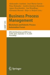 book Business Process Management: Blockchain and Robotic Process Automation Forum: BPM 2020 Blockchain and RPA Forum, Seville, Spain, September 13–18, 2020, Proceedings