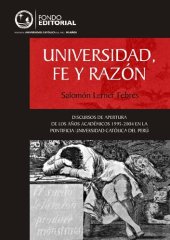 book Universidad, fe y razón. Discursos de apertura de los años académicos 1995-2004 en la Pontificia Universidad Católica del Perú