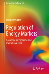 book Regulation of Energy Markets: Economic Mechanisms and Policy Evaluation