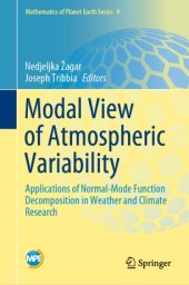 book Modal View of Atmospheric Variability: Applications of Normal-Mode Function Decomposition in Weather and Climate Research