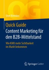 book Quick Guide Content Marketing für den B2B-Mittelstand: Wie KMU mehr Sichtbarkeit im Markt bekommen