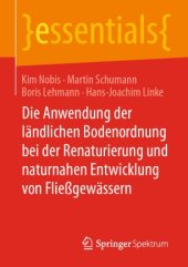 book Die Anwendung der ländlichen Bodenordnung bei der Renaturierung und naturnahen Entwicklung von Fließgewässern