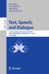 book Text, Speech, and Dialogue: 23rd International Conference, TSD 2020, Brno, Czech Republic, September 8–11, 2020, Proceedings