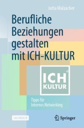 book Berufliche Beziehungen gestalten mit ICH-KULTUR : Tipps für Internes Networking