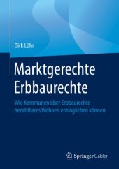 book Marktgerechte Erbbaurechte: Wie Kommunen über Erbbaurechte bezahlbares Wohnen ermöglichen können