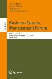 book Business Process Management Forum: BPM Forum 2020, Seville, Spain, September 13–18, 2020, Proceedings