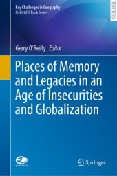 book Places of Memory and Legacies in an Age of Insecurities and Globalization