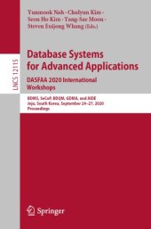 book Database Systems for Advanced Applications. DASFAA 2020 International Workshops: BDMS, SeCoP, BDQM, GDMA, and AIDE, Jeju, South Korea, September 24–27, 2020, Proceedings