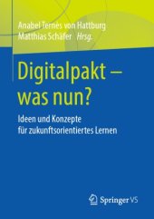 book Digitalpakt – was nun?: Ideen und Konzepte für zukunftsorientiertes Lernen